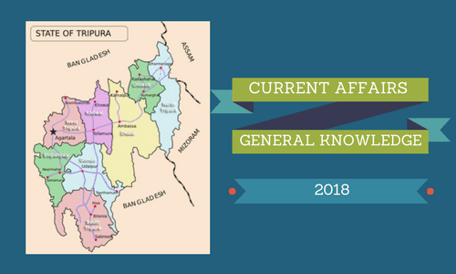 Tripura- Current affairs general knowledge Gk 2018