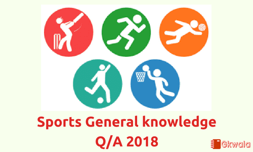 Sports- General knowledge Questions and Answers 2018