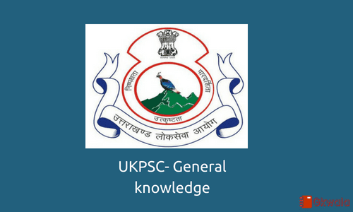 Uttarakhand- General knowledge for UKPSC exam
