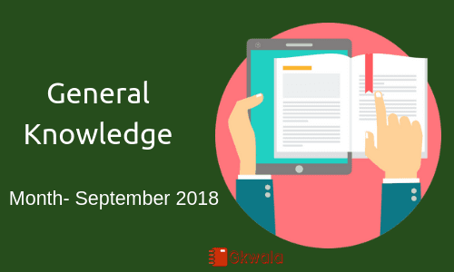 September 2018- General knowledge Question answers