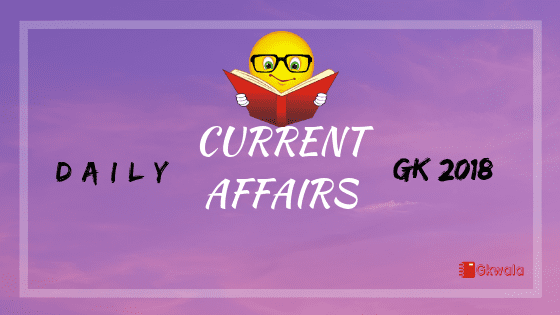 Daily Current Affairs General Knowledge (GK)- 24 December 2018