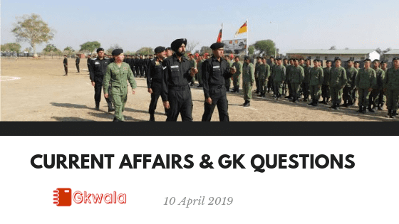 Current Affairs & GK Questions 10 April 2019