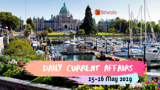 Daily Current Affairs GK Questions 15-16 May 2019