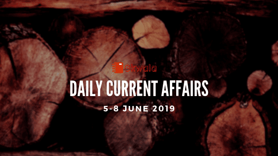 Daily Current Affairs GK Questions 5-8 June 2019
