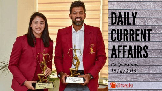 Daily Current Affairs Gk Questions 18 July 2019