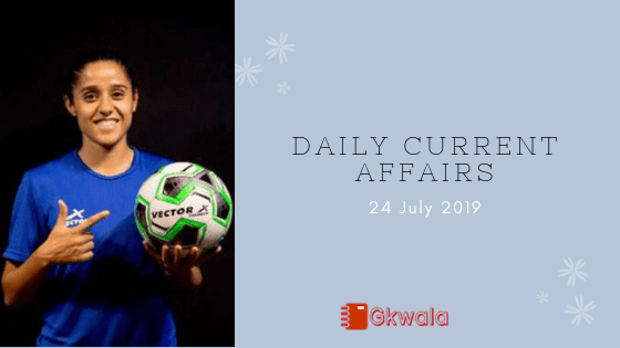 Daily Current Affairs Questions 24 July 2019