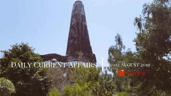 Daily Current Affairs Questions 01-02 August 2019