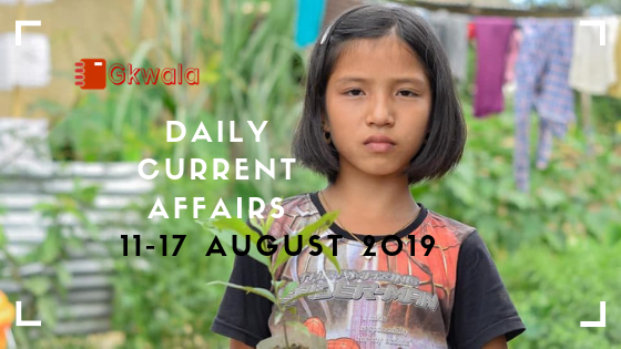 Daily Current Affairs Questions 11-17 August 2019