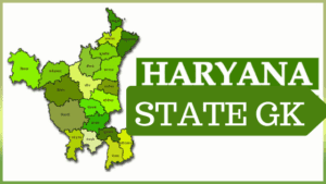 Haryana- General knowledge and current affairs Gk 2022
